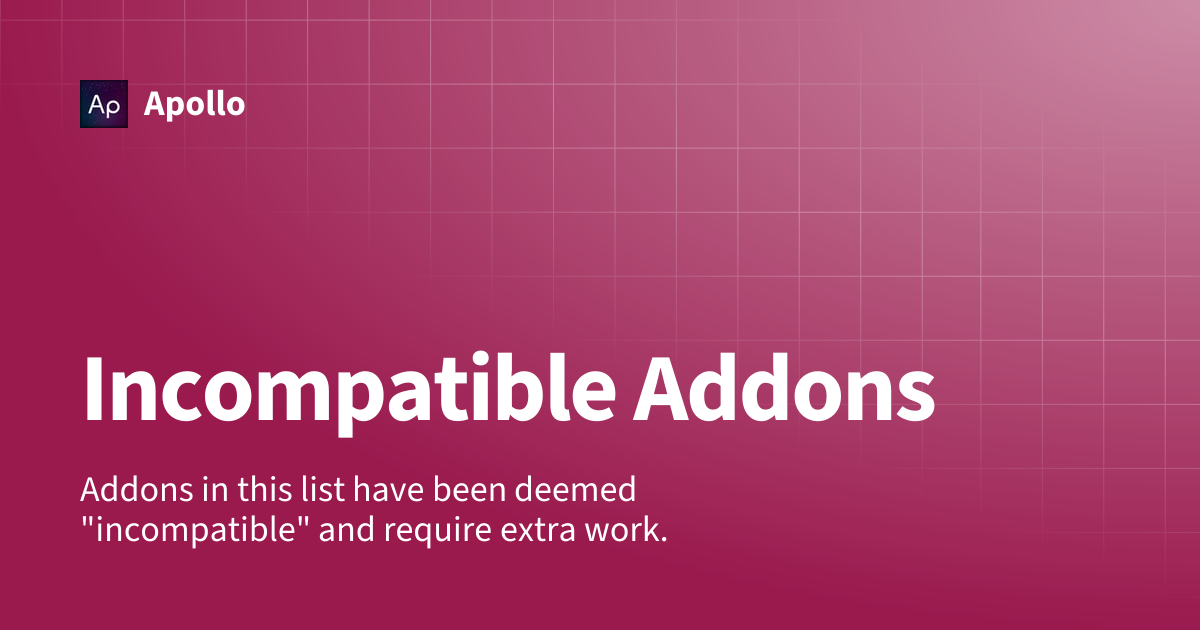 Incompatible Addons | Apollo